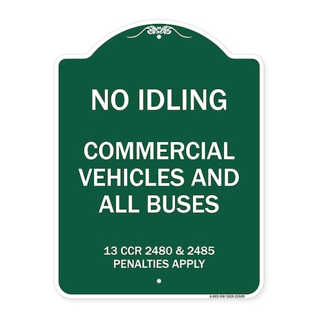 Signmission No Idling Commercial Vehicles and All Buses 13 CCR 2480 and 2485 Penalties Apply, GW-1824-23845 A-DES-GW-1824-23845